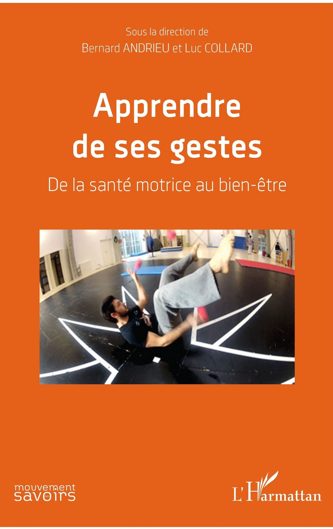 Apprendre de ses gestes: De la santé motrice au bien-être