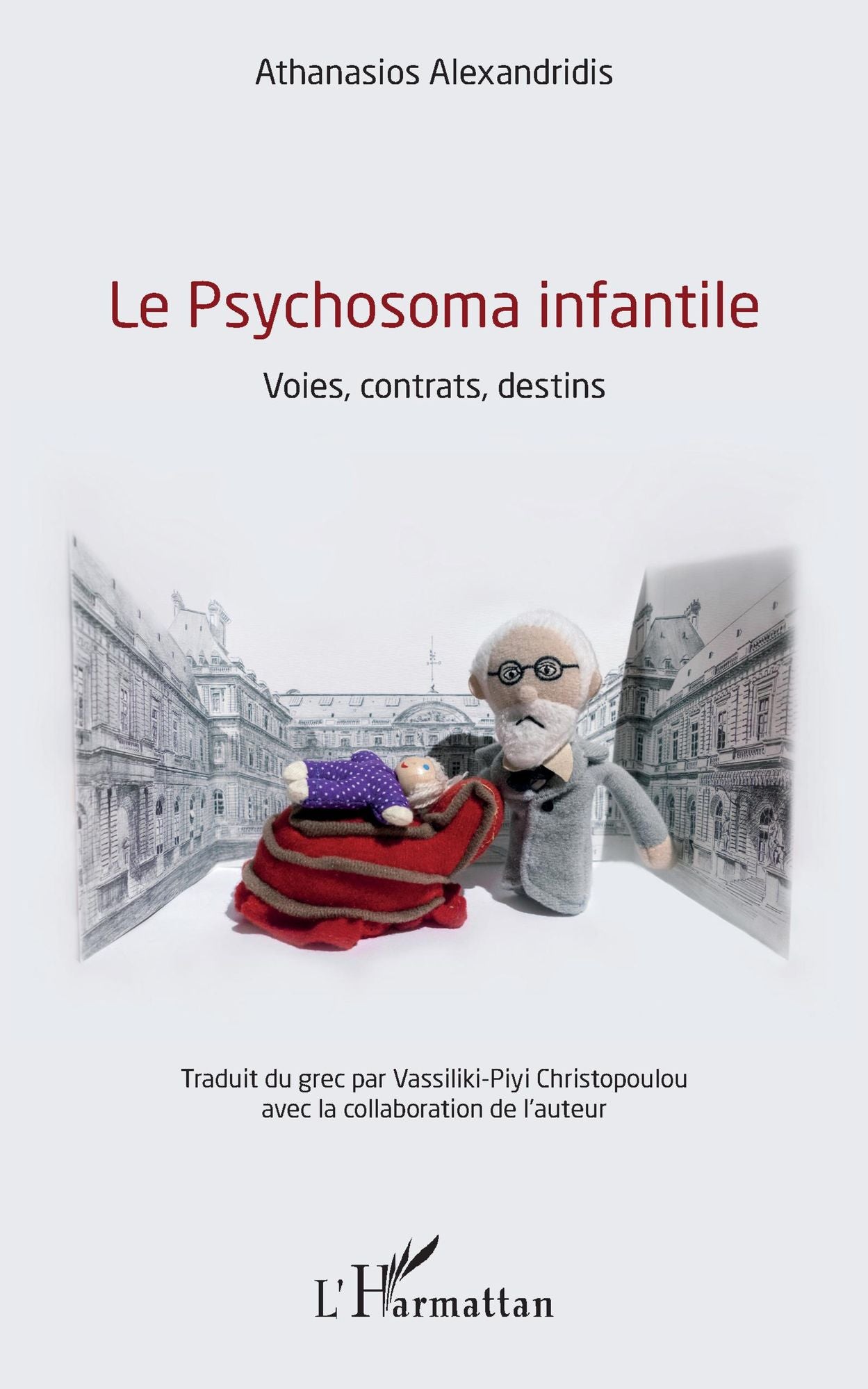 Le Psychosoma infantile: Voies, contrats, destins