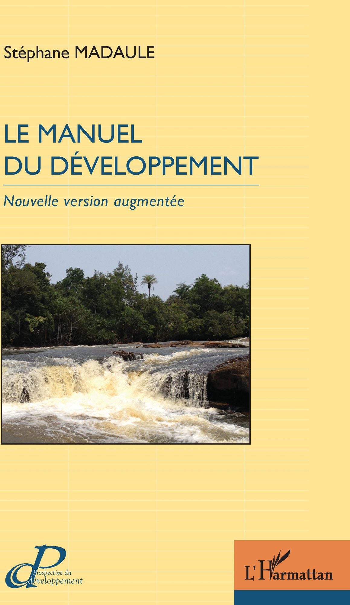 Manuel du développement (Le): Nouvelle version augmentée