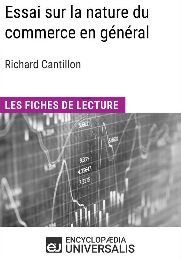 Essai sur la nature du commerce en général de Richard Cantillon: Les Fiches de lecture d'Universalis
