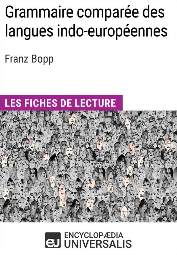 Grammaire comparée des langues indo-européennes de Franz Bopp: Les Fiches de lecture d'Universalis