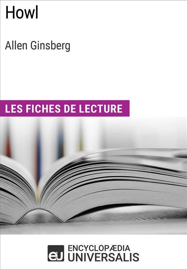 Howl d'Allen Ginsberg: Les Fiches de lecture d'Universalis