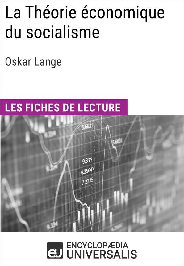 La Théorie économique du socialisme d'Oskar Lange: Les Fiches de lecture d'Universalis