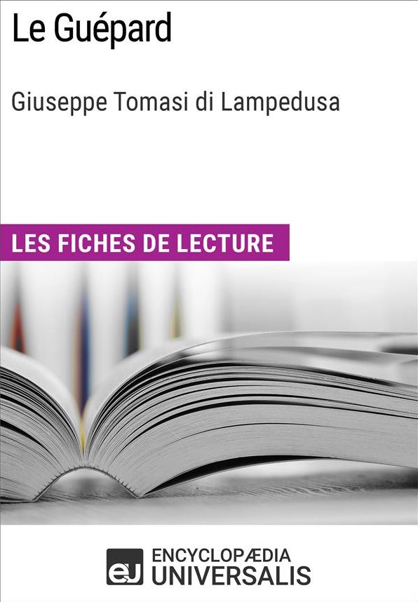 Le Guépard de Giuseppe Tomasi di Lampedusa: Les Fiches de lecture d'Universalis
