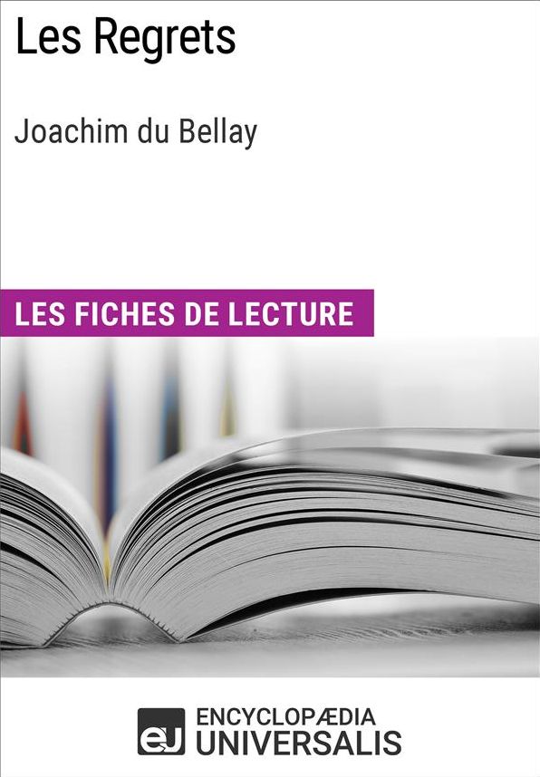 Les Regrets de Joachim du Bellay: Les Fiches de lecture d'Universalis