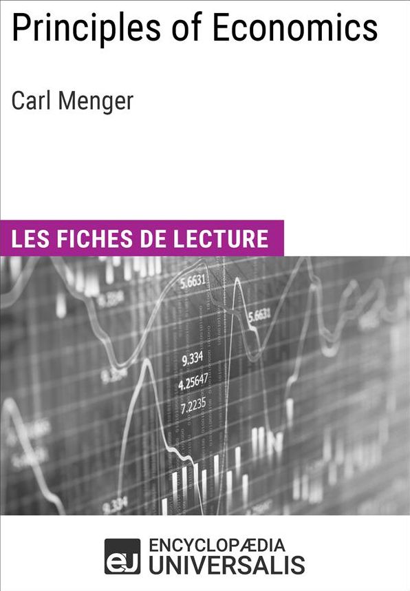 Principles of Economics de Carl Menger: Les Fiches de lecture d'Universalis