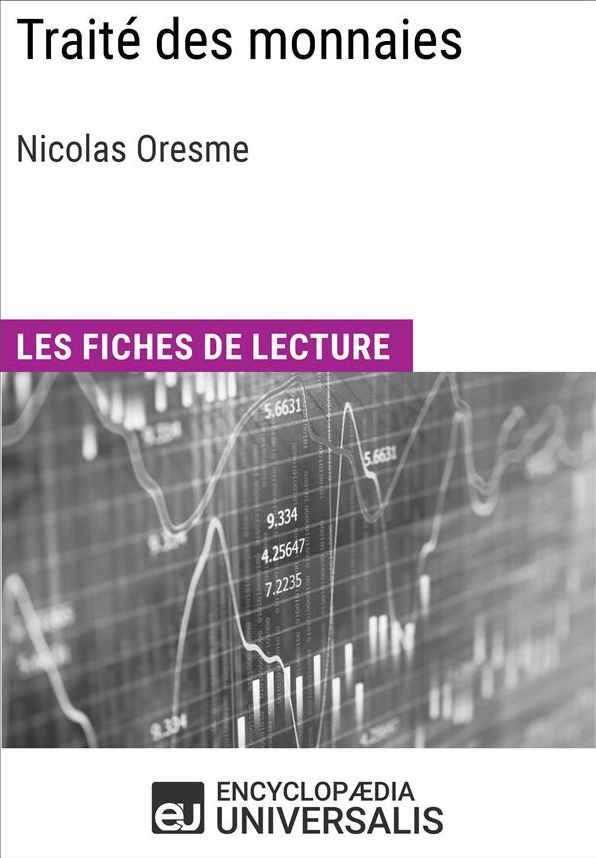 Traité des monnaies de Nicolas d'Oresme: Les Fiches de lecture d'Universalis