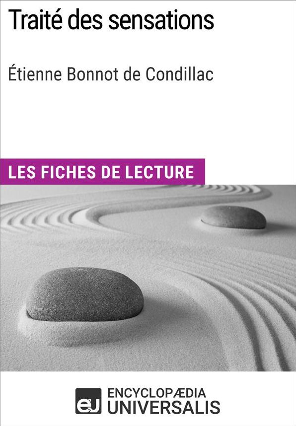 Traité des sensations d'Étienne Bonnot de Condillac: Les Fiches de lecture d'Universalis