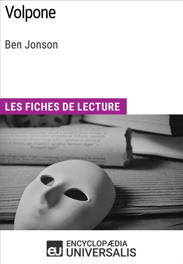 Volpone de Ben Jonson: Les Fiches de lecture d'Universalis