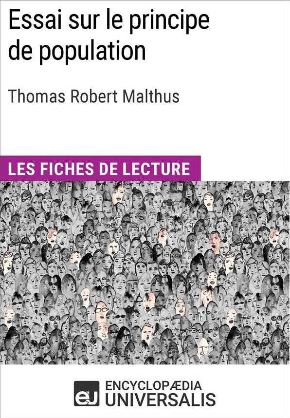 Essai sur le principe de population de Thomas Robert Malthus: Les Fiches de lecture d'Universalis