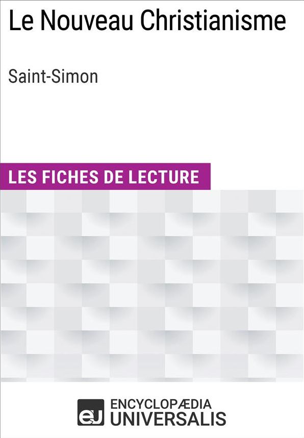 Le Nouveau Christianisme de Saint-Simon: Les Fiches de lecture d'Universalis