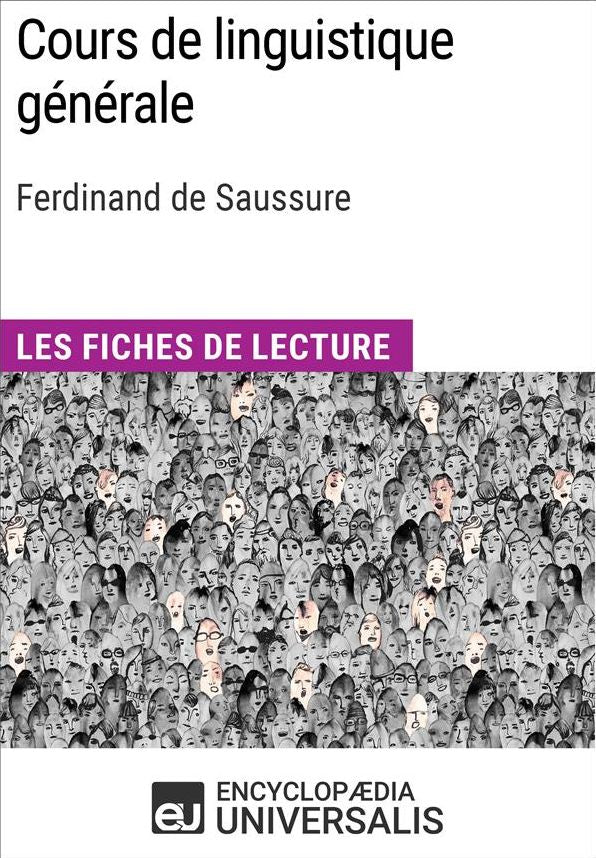 Cours de linguistique générale de Ferdinand de Saussure: Les Fiches de lecture d'Universalis