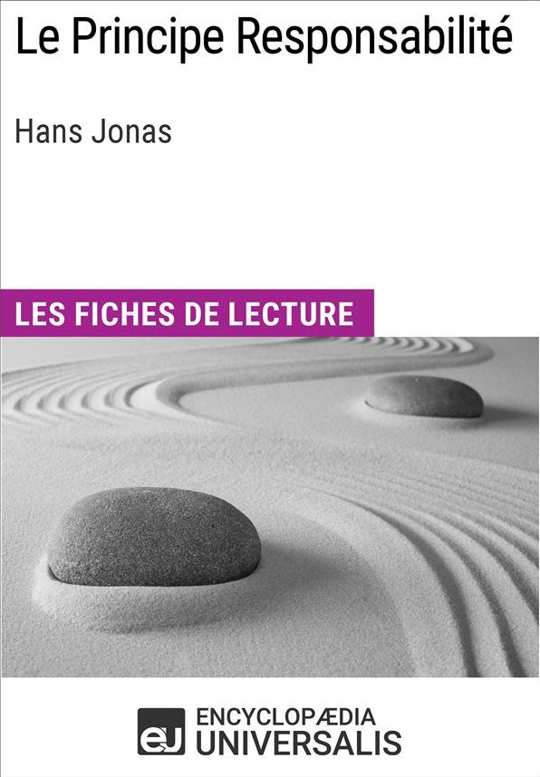 Le Principe Responsabilité d'Hans Jonas: Les Fiches de lecture d'Universalis