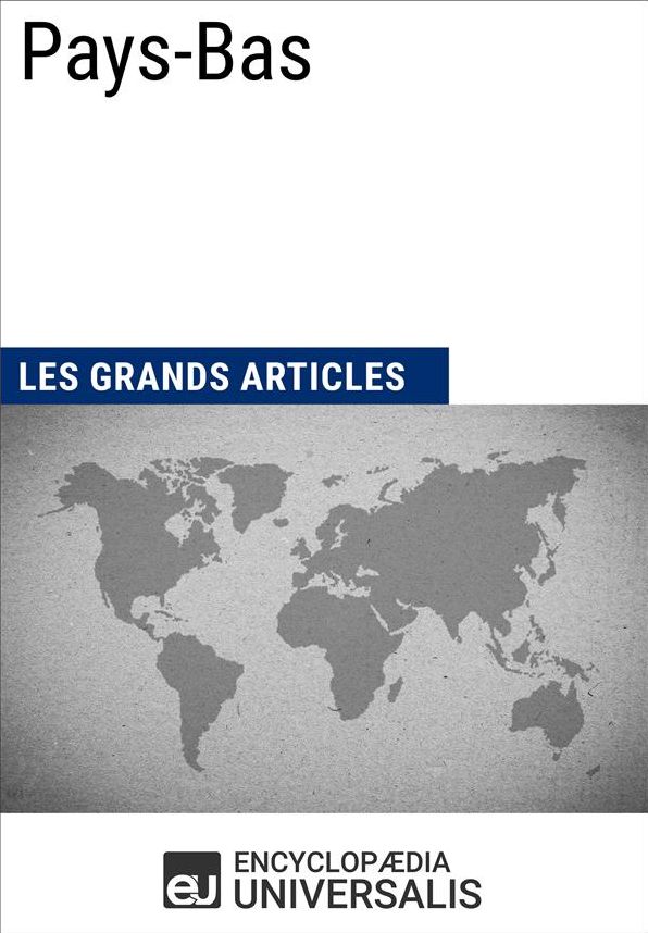 Pays-Bas: Géographie, économie, histoire et politique