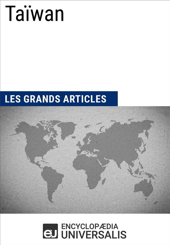 Taïwan: Géographie, économie, histoire et politique