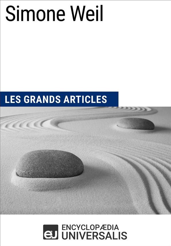 Simone Weil: Les Grands Articles d'Universalis