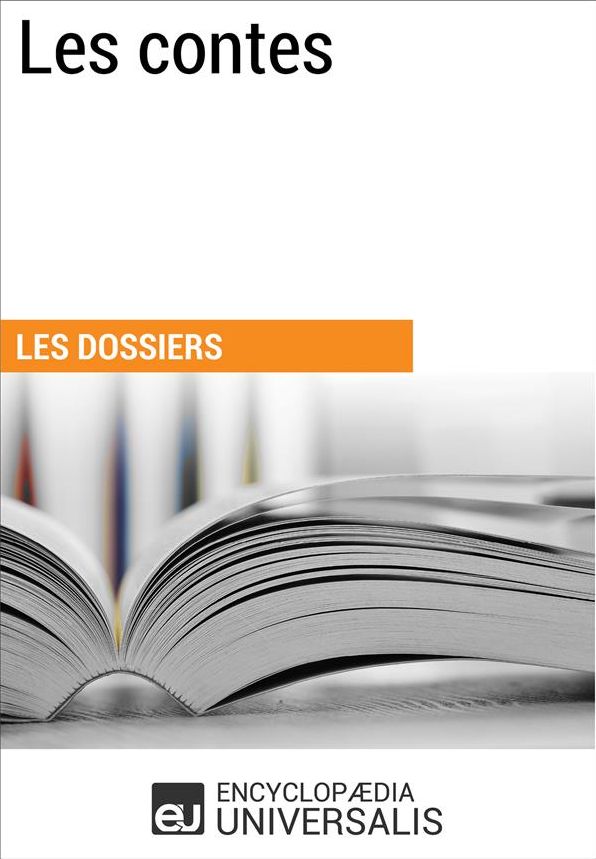 Les contes: (Les Dossiers d'Universalis)