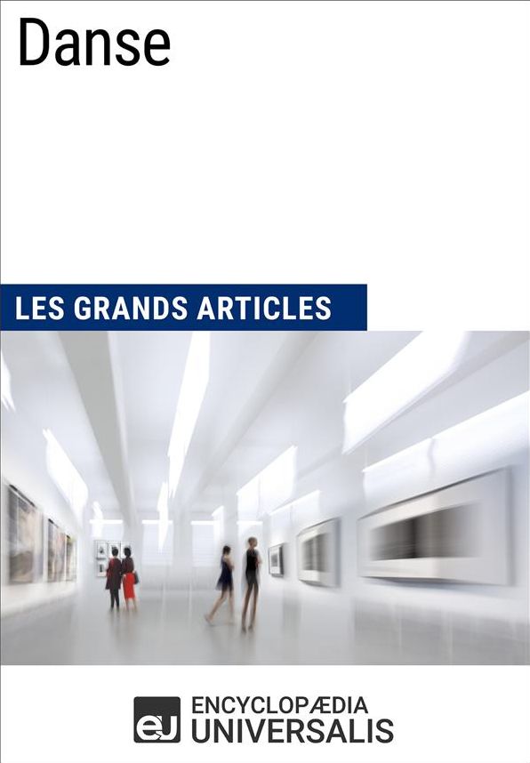 Danse: Les Grands Articles d'Universalis