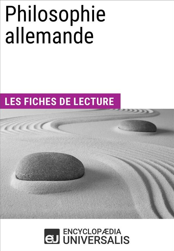 Philosophie allemande: Les Fiches de lecture d'Universalis
