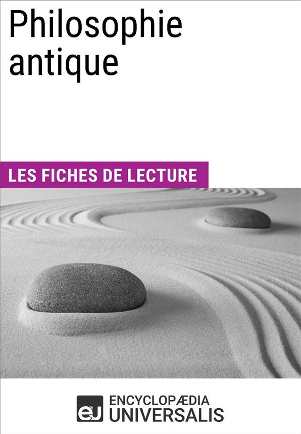 Philosophie antique: Les Fiches de lecture d'Universalis