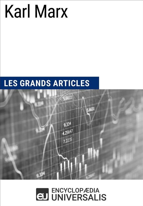 Karl Marx: Les Grands Articles d'Universalis
