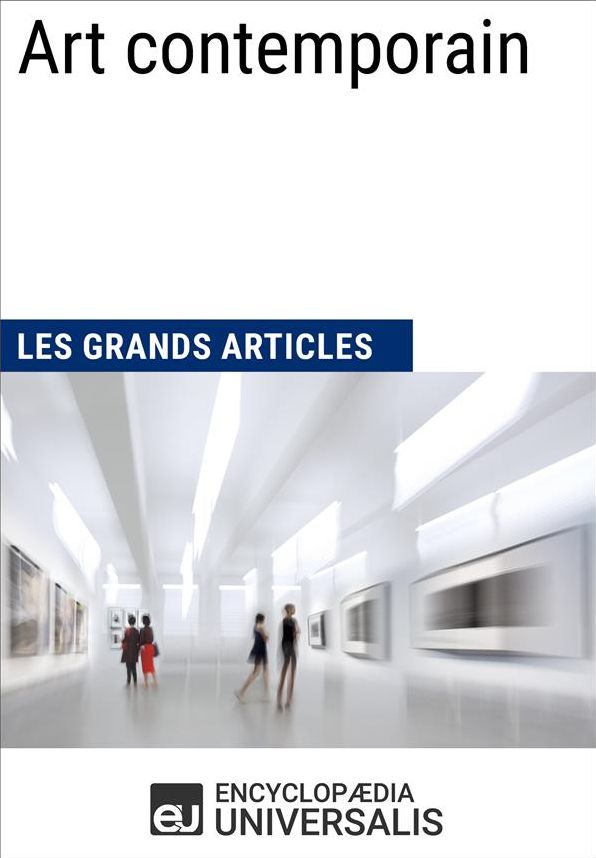 Art contemporain (Les Grands Articles d'Universalis)