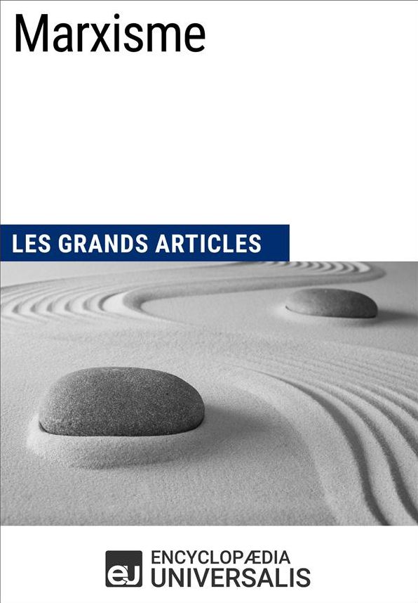 Marxisme: Les Grands Articles d'Universalis