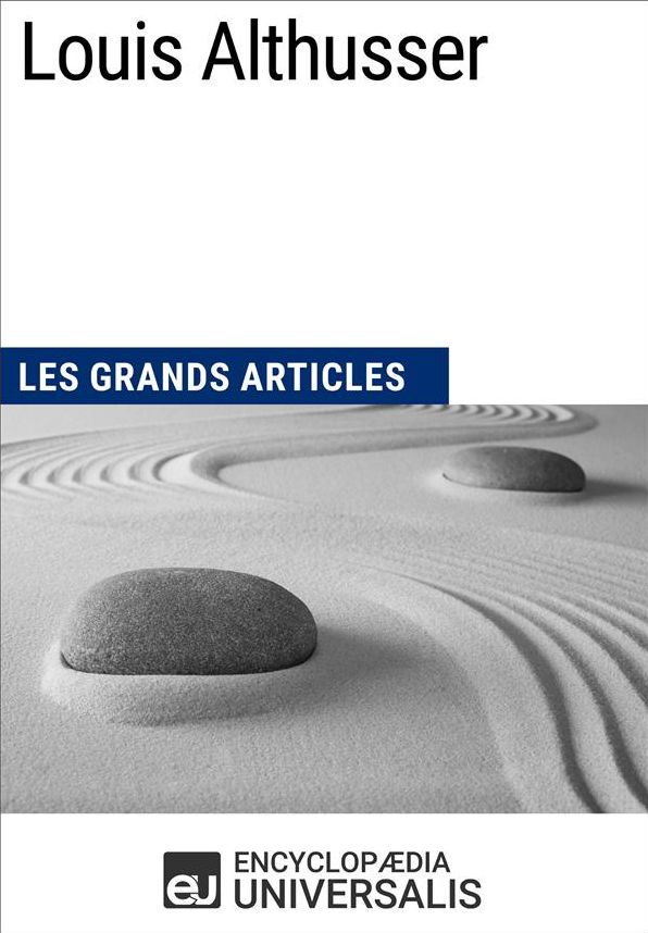 Louis Althusser: Les Grands Articles d'Universalis
