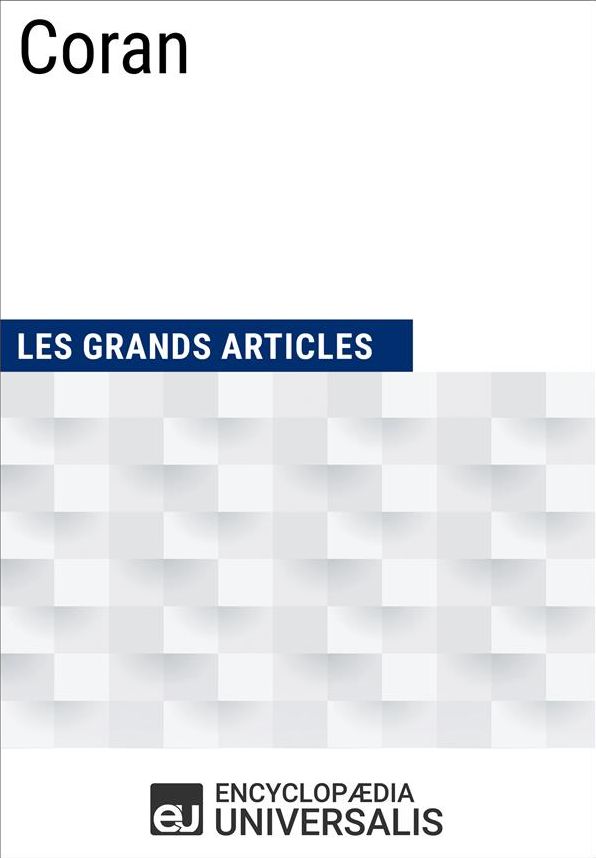 Coran: (Les Grands Articles d'Universalis)