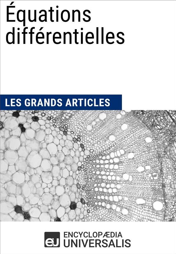 Équations différentielles: Les Grands Articles d'Universalis