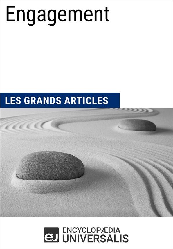 Engagement: (Les Grands Articles d'Universalis)