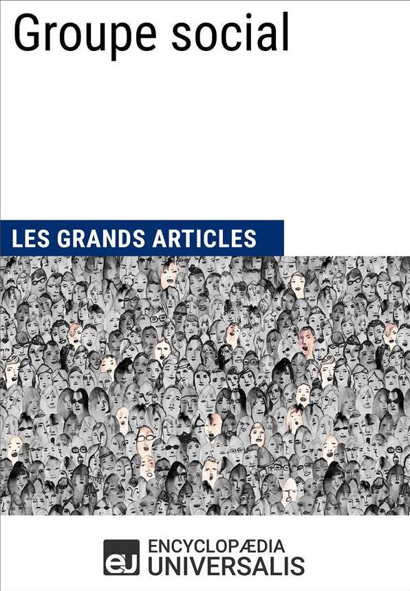 Groupe social: (Les Grands Articles d'Universalis)
