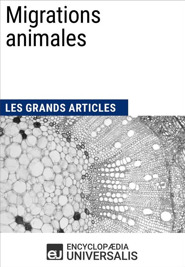 Migrations animales: Les Grands Articles d'Universalis