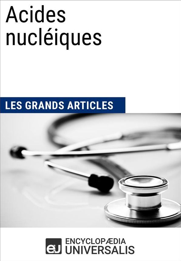 Acides nucléiques: Acides nucléiques (Les Grands Articles d'Universalis)