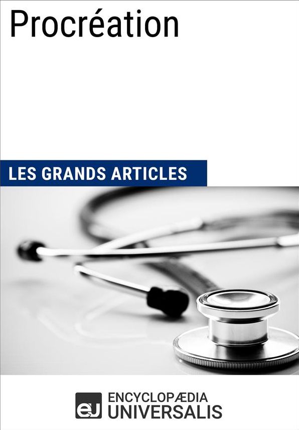 Procréation: Les Grands Articles d'Universalis
