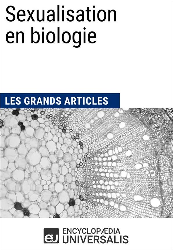 Sexualisation en biologie: Les Grands Articles d'Universalis