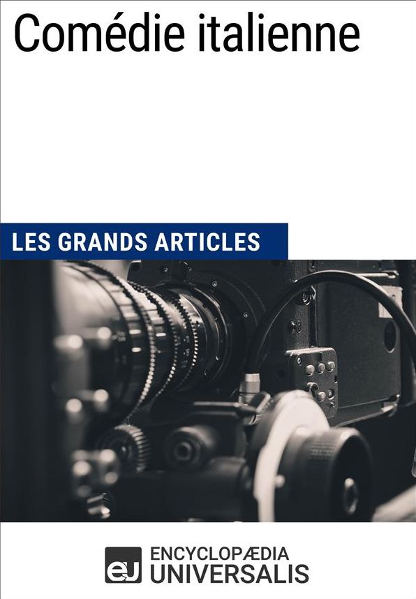 Comédie italienne: Les Grands Articles d'Universalis