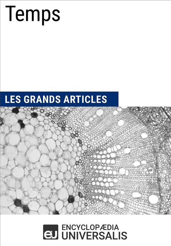 Temps: Les Grands Articles d'Universalis