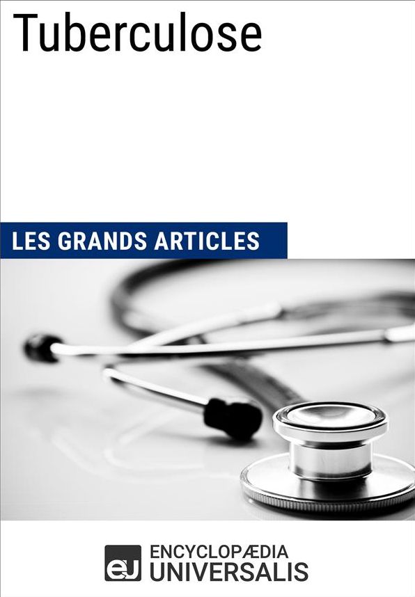 Tuberculose: Les Grands Articles d'Universalis