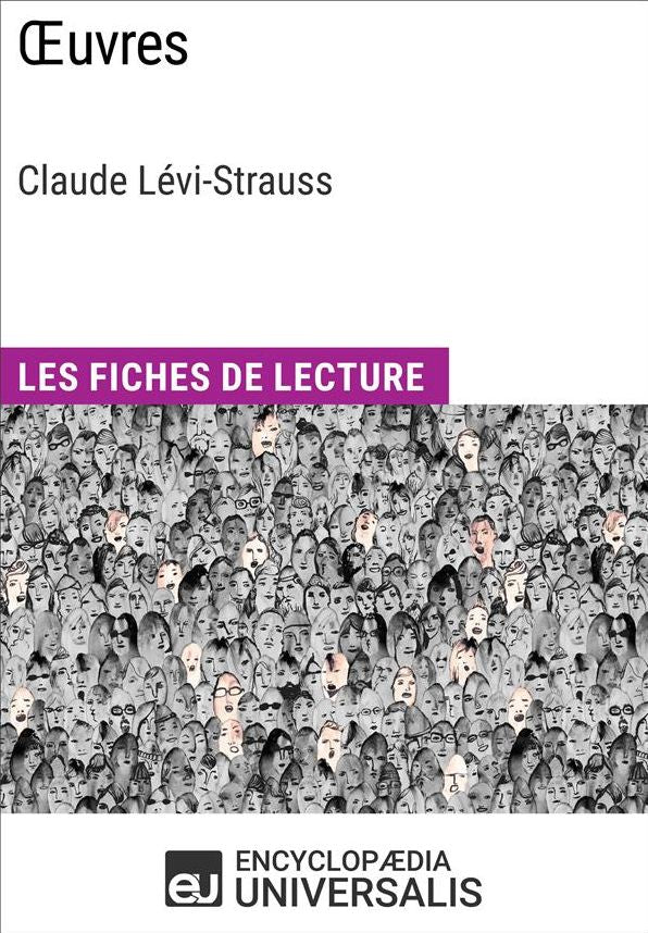 Ouvres de Claude Lévi-Strauss: Les Fiches de Lecture d'Universalis