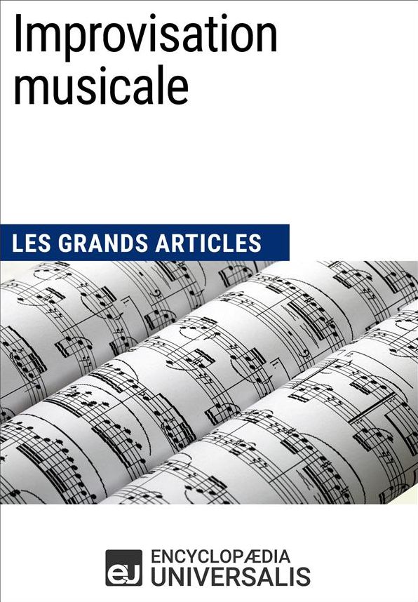 Improvisation musicale: Les Grands Articles d'Universalis