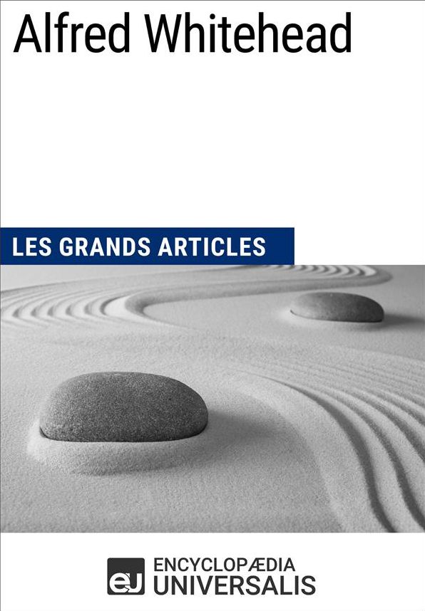 Alfred Whitehead: Les Grands Articles d'Universalis