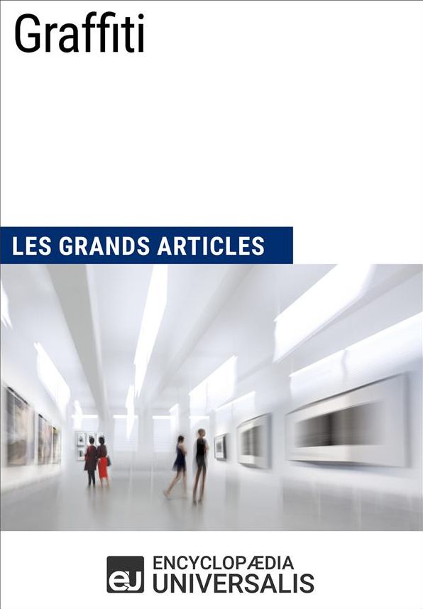 Graffiti: Les Grands Articles d'Universalis