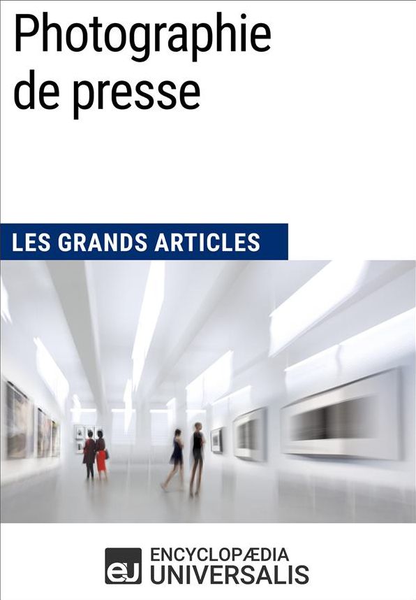 Photographie de presse: Les Grands Articles d'Universalis