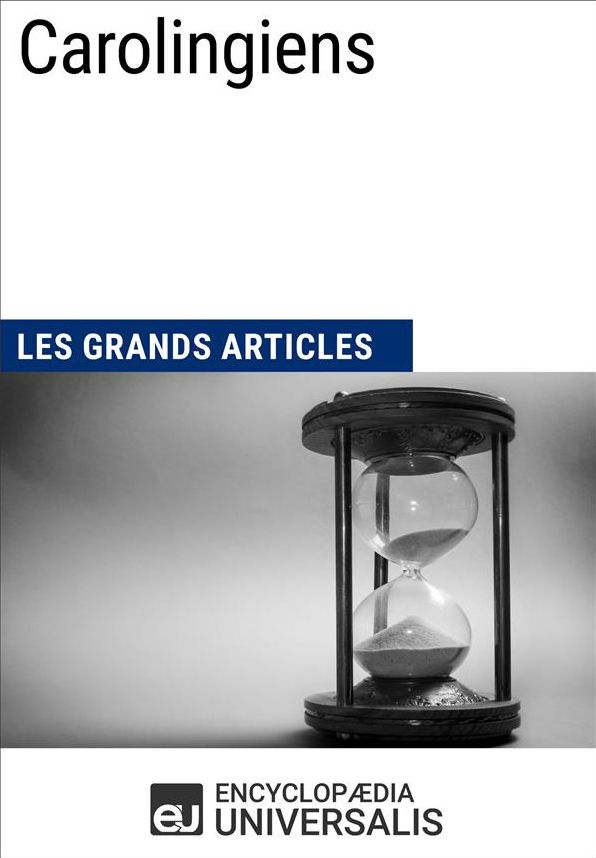 Carolingiens: Les Grands Articles d'Universalis