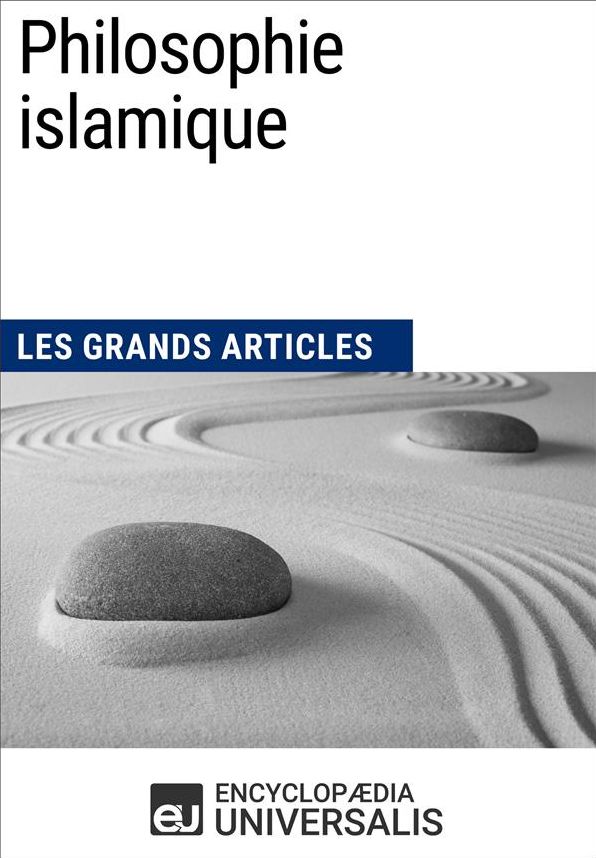 Philosophie islamique: Les Grands Articles d'Universalis