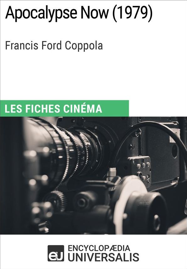 Apocalypse Now de Francis Ford Coppola: Les Fiches Cinéma d'Universalis