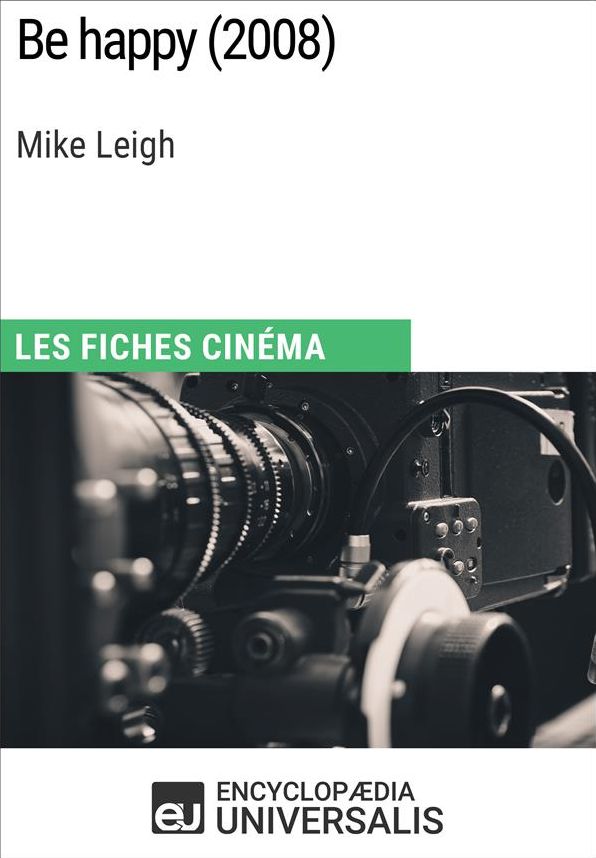 Be happy de Mike Leigh: Les Fiches Cinéma d'Universalis