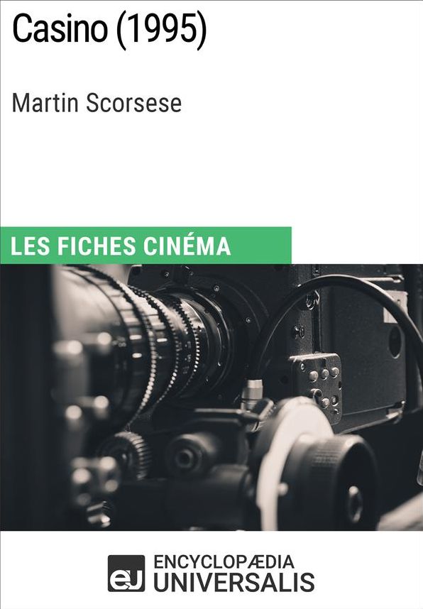 Casino de Martin Scorsese: Les Fiches Cinéma d'Universalis