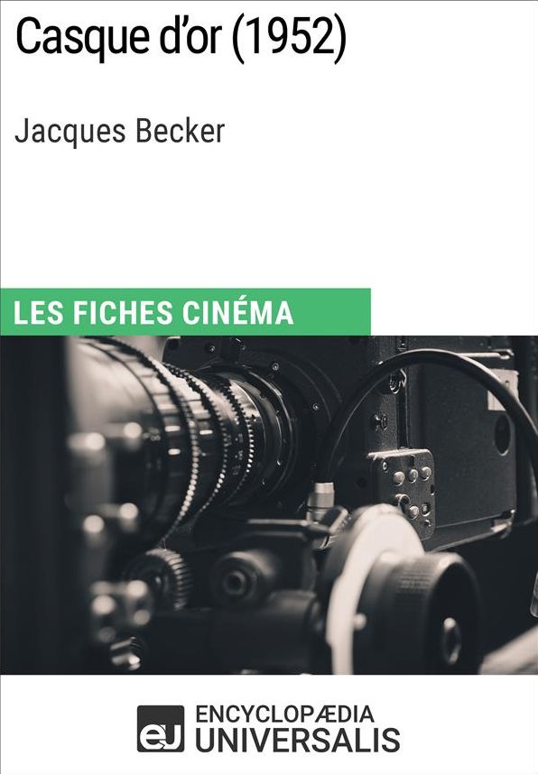 Casque d'or de Jean Becker: Les Fiches Cinéma d'Universalis